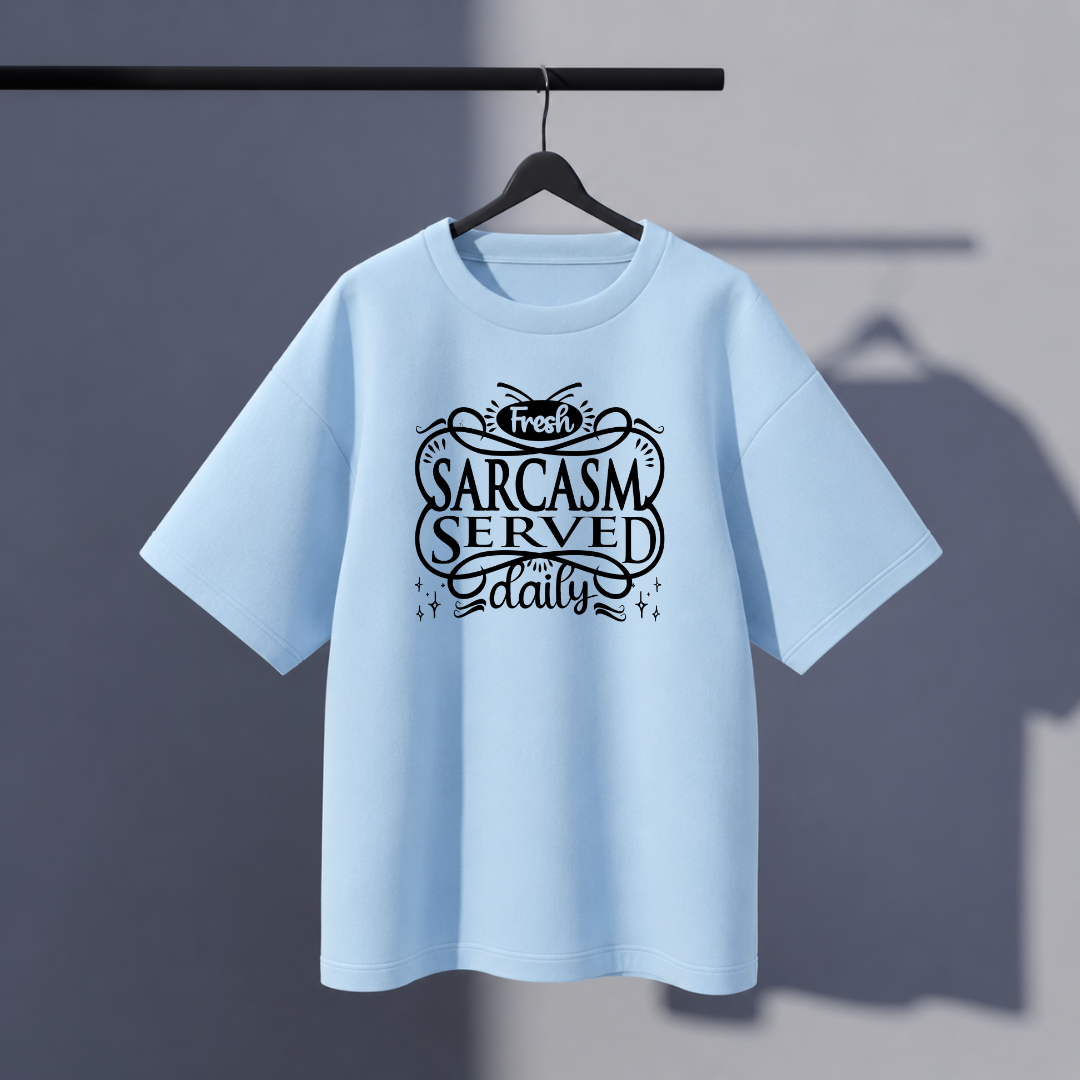 Daily Sarcasm Oversized Tee