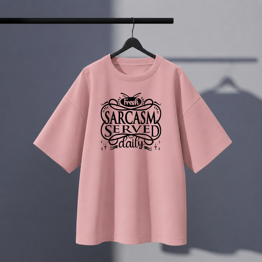 Daily Sarcasm Oversized Tee