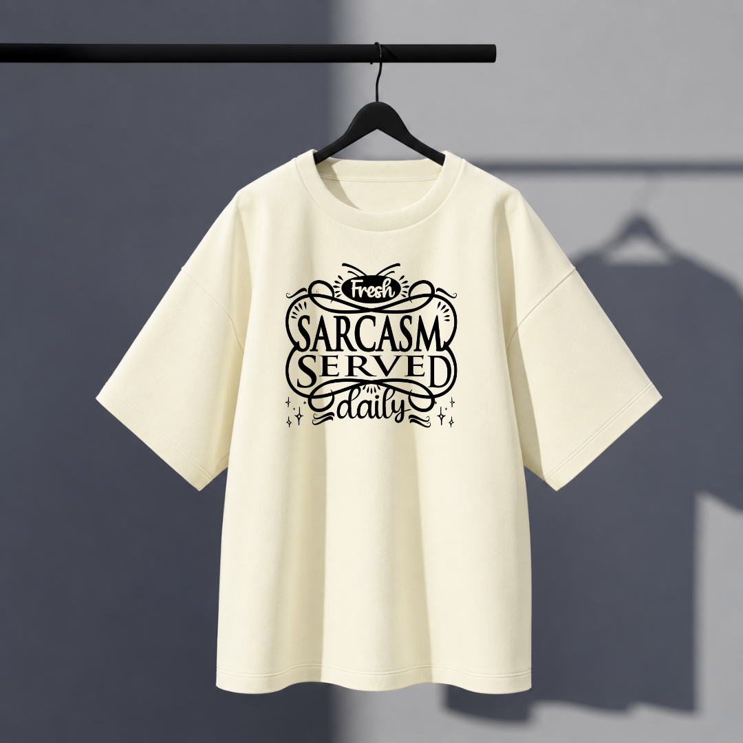 Daily Sarcasm Oversized Tee