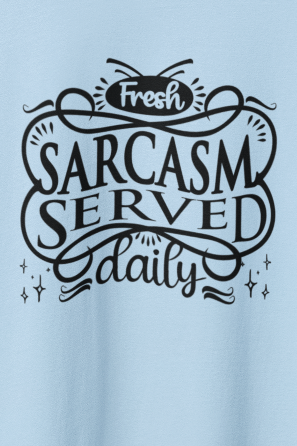 Daily Sarcasm Oversized Tee - Baby Blue